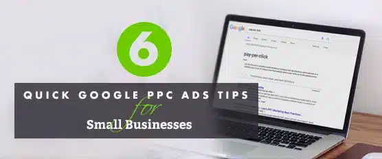 Google PPC ads tips for small businesses